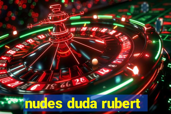 nudes duda rubert